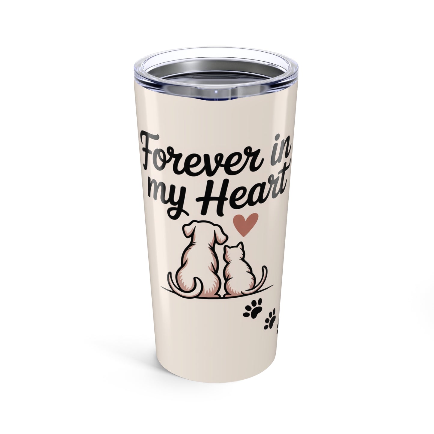 Forever in My Heart Pet Memorial 20oz Tumbler