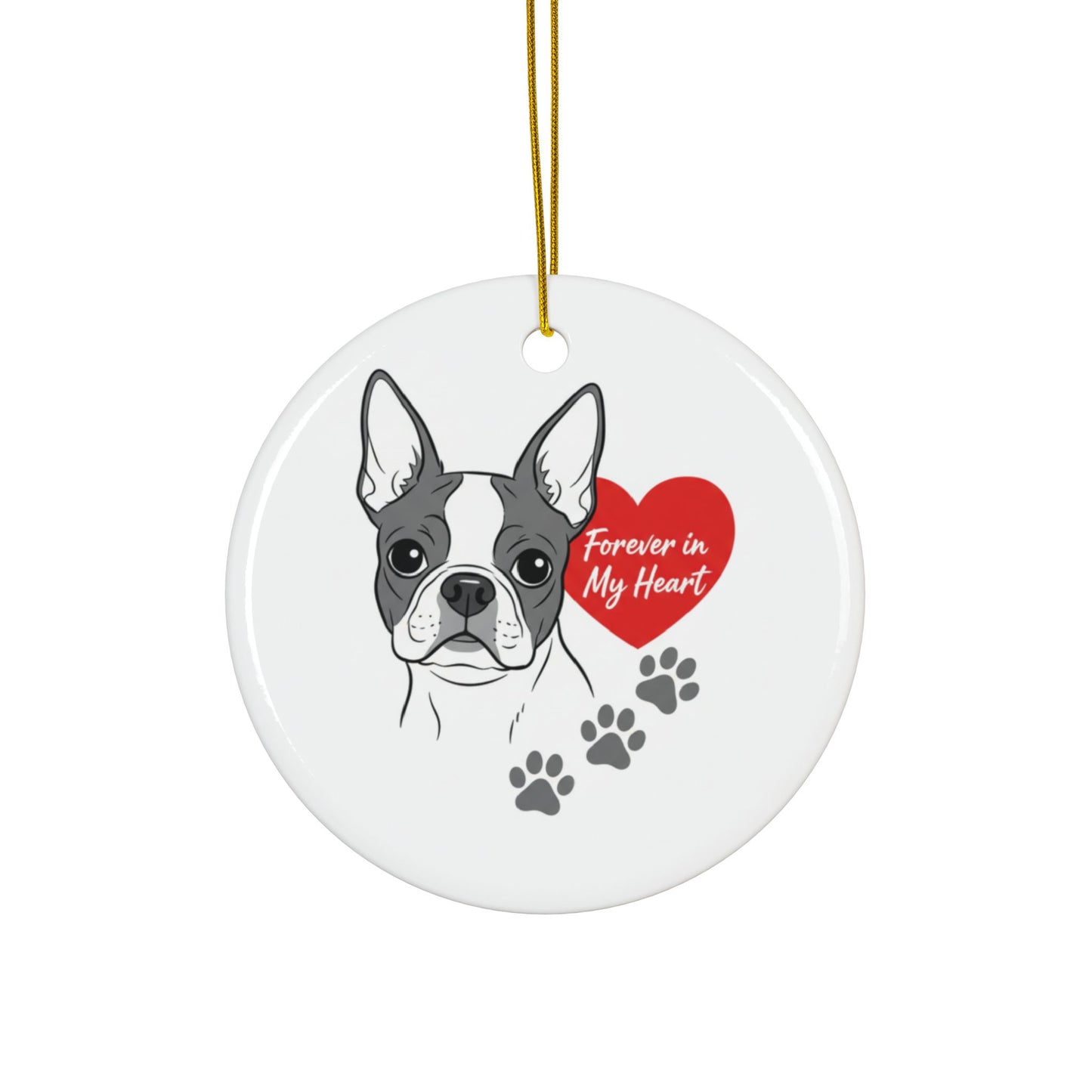 Boston Terrier Memorial Ceramic Ornament — "Forever in My Heart" Double-Sided Pet Keepsake